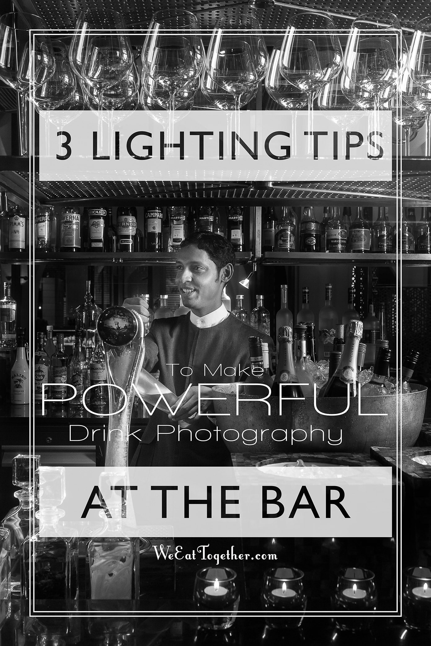 3 Lighting Tips To Make Powerful Drink Photography At The Bar - WeEatTogether.com