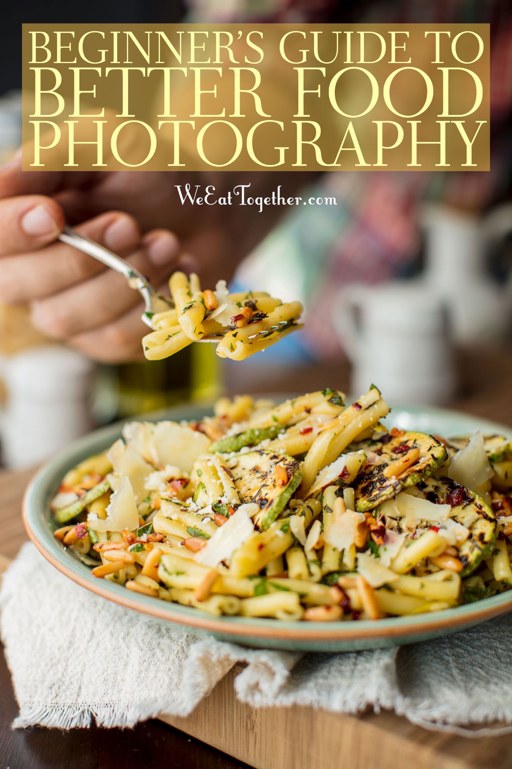 Food Photography Tips A Beginners Guide To Better Food Photography