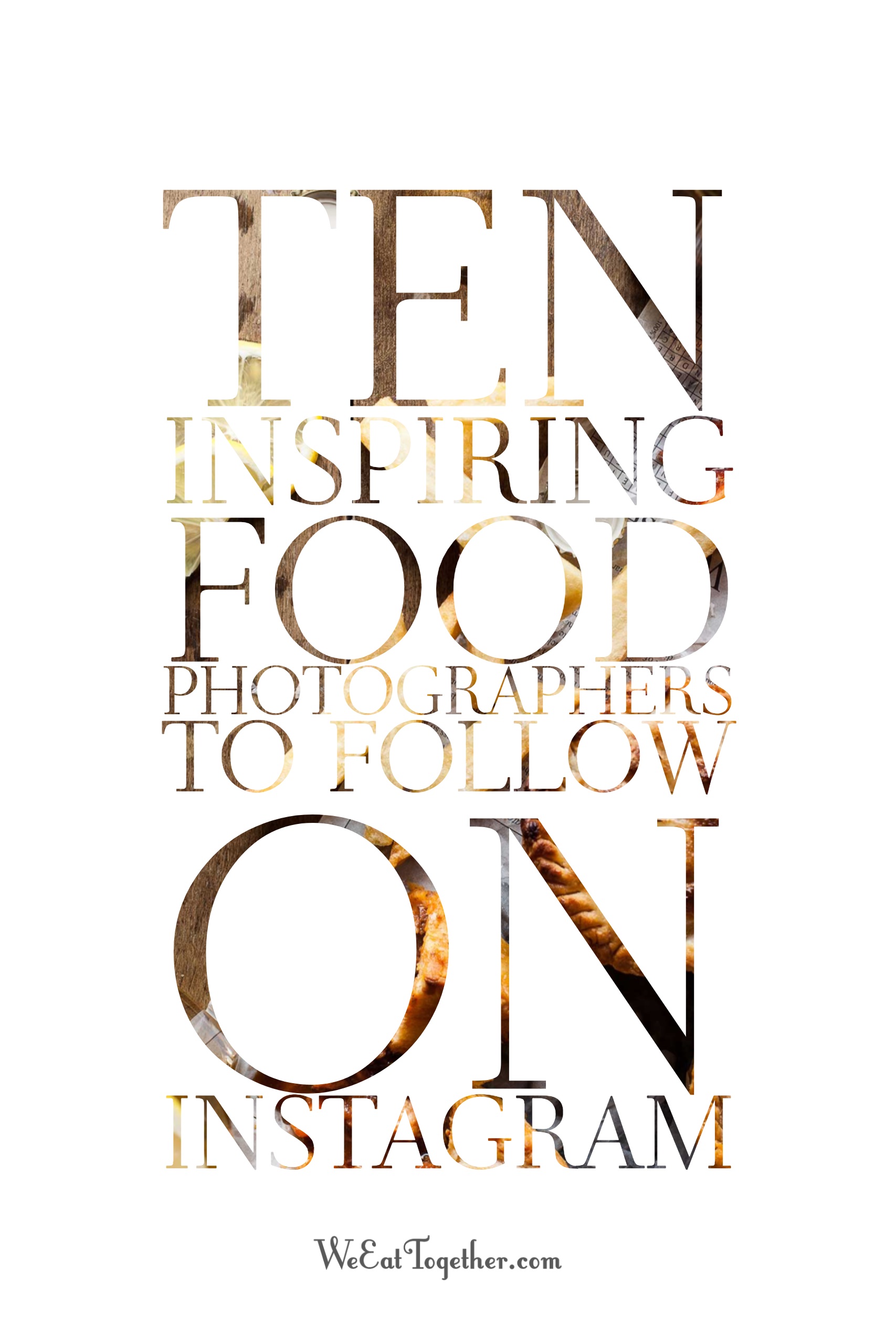 Ten Inspiring Food Photographers To Follow On Instagram