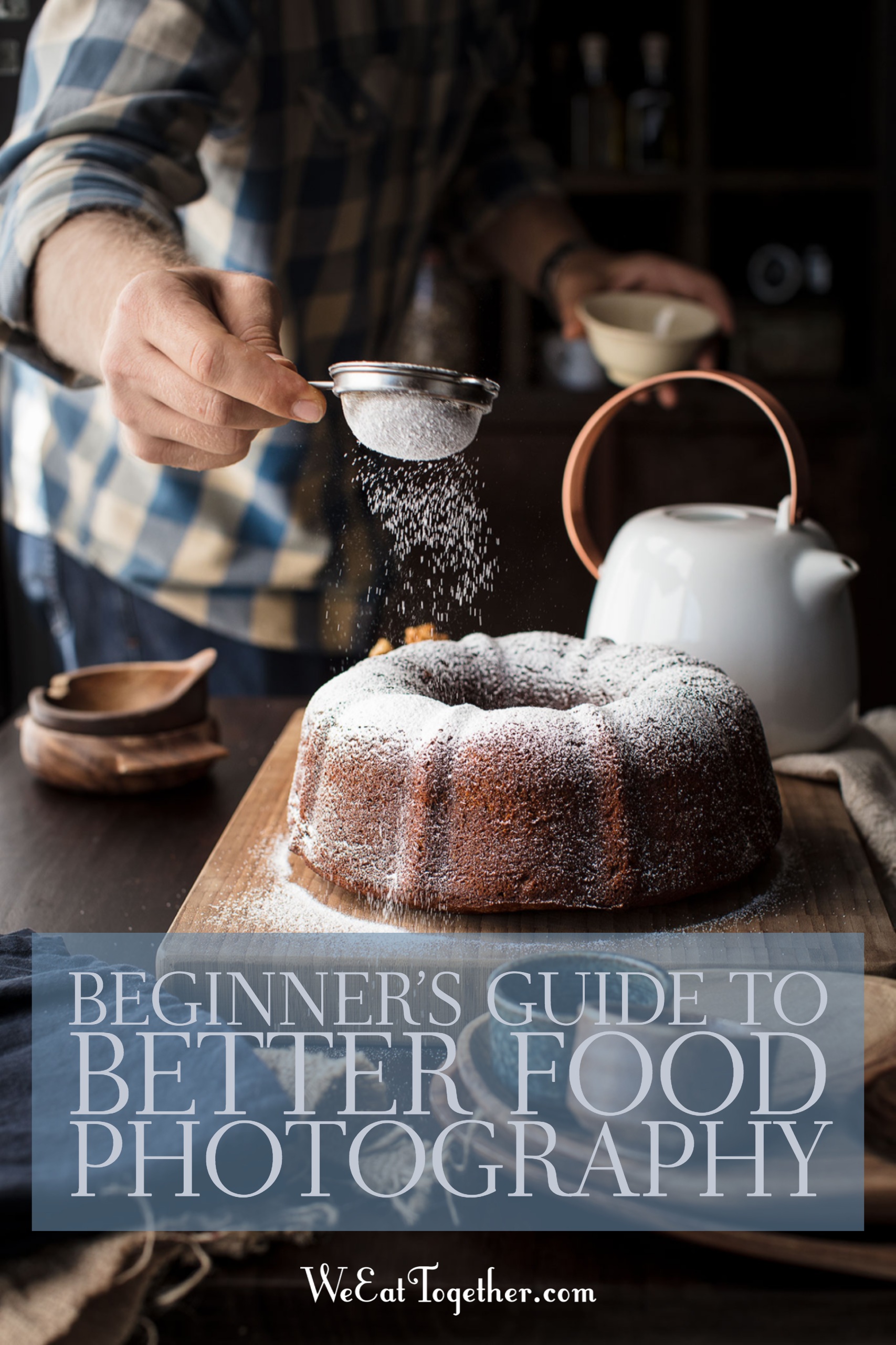 Food Photography Tips Beginners Guide To Delicious Photos 